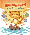 Sari Peltoniemi: Gattonautti ja muita arkisatuja [The cattonaut and other everyday tales]