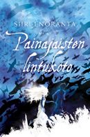 Siiri Enoranta: Painajaisten lintukoto [Sweet haven of nightmares]